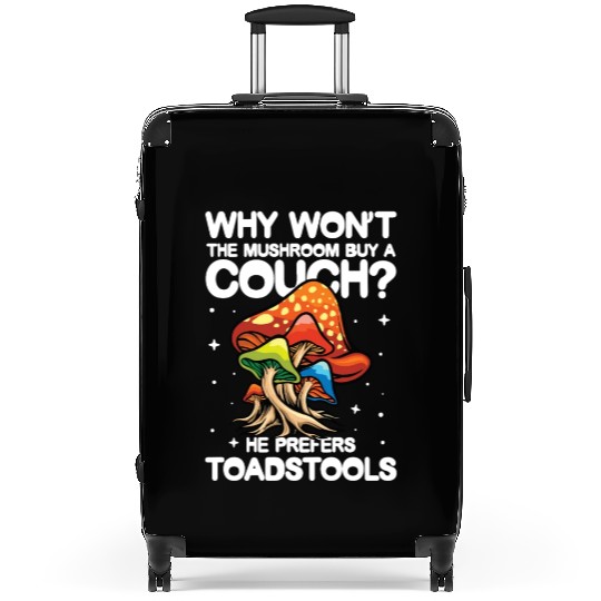 The Mushroom Buy A Coach He Prefers Toadstools Suitcases