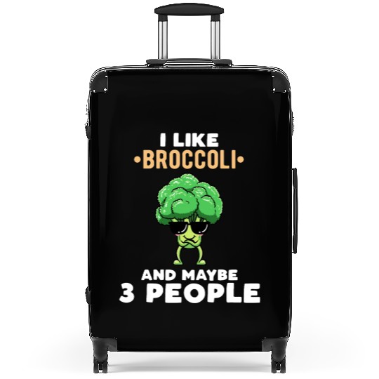 I Like Broccoli And Maybe 3 People Vegetable Suitcases