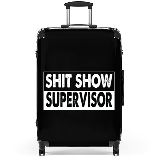 Cool S.h.i.t Show Supervisor Hilarious Vintage Suitcases