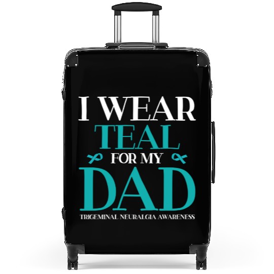 I Wear Teal For My Dad Trigeminal Neuralgia Suitcases