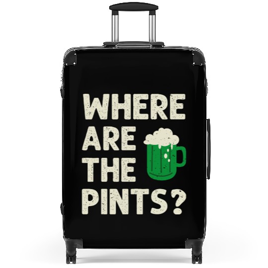 Where Are The Pints St Patricks Day Irish Ireland Suitcases
