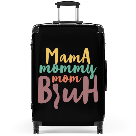 Mama Mommy Mom Bruh Suitcases