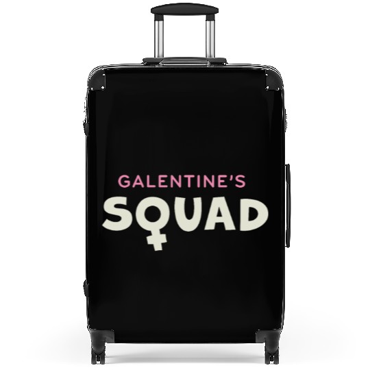 Be My Galentine. Galentine's Day Suitcases