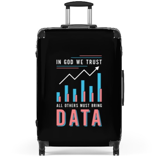 Data Analyst In God We Trust All Others Must Coder Suitcases