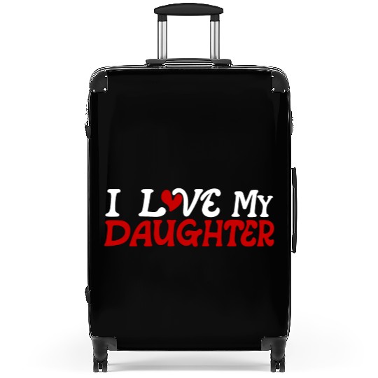 I love my daughter Suitcases