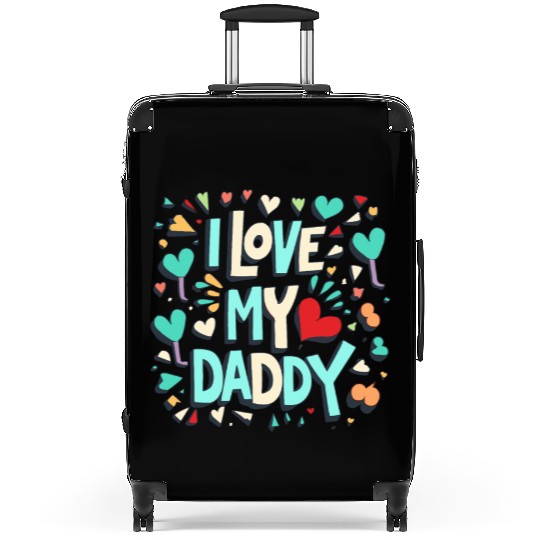 I Love My Daddy - Heartfelt Family Graphic Suitcases