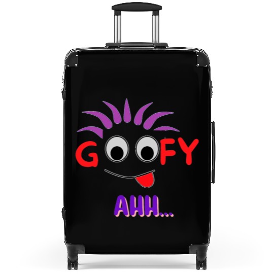 FUNNY T Goofy Ahh Best Gift For Friends Suitcases
