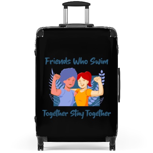Friends Who Swim Together Stay Together Suitcases