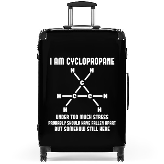 I Am Cyclopropane Organic Chemistry Suitcases