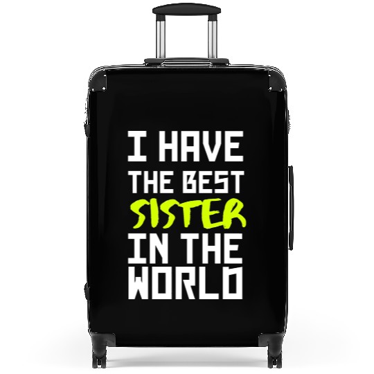 i have the best sister in the world yellow Suitcases