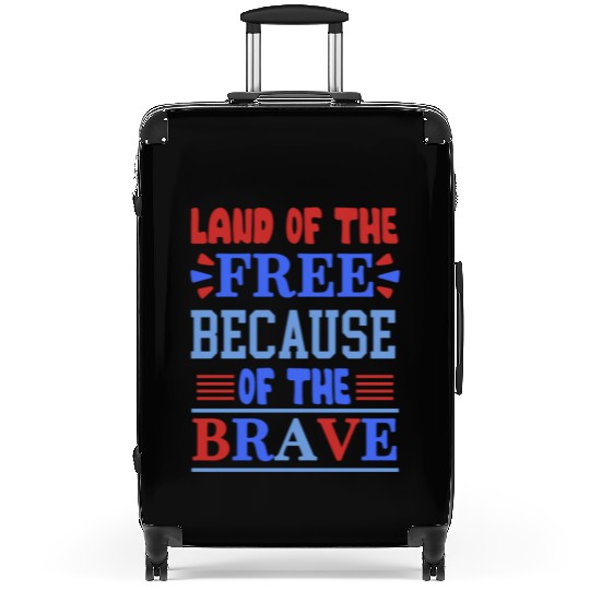 land of the free because of the brave 01 Suitcases