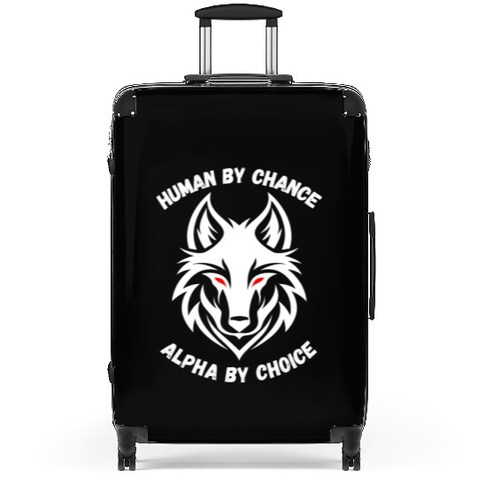 Human By Chance Alpha By Choice Alpha Wolf Suitcases