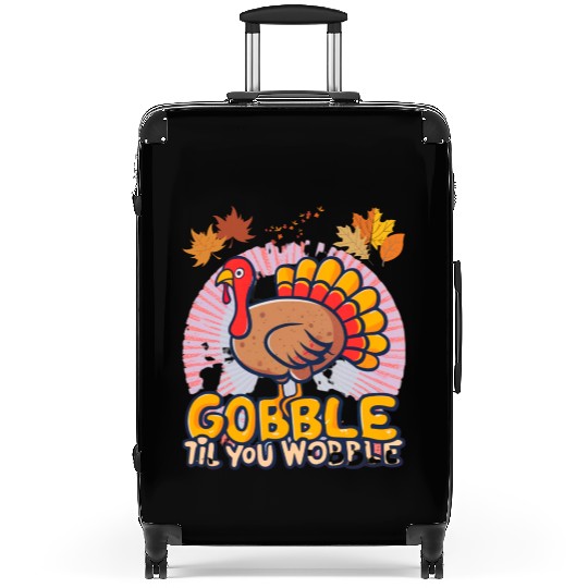 Gobble Til You Wobble Suitcases