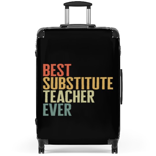 Teacher Suitcases, Best Substitute Teacher Ever