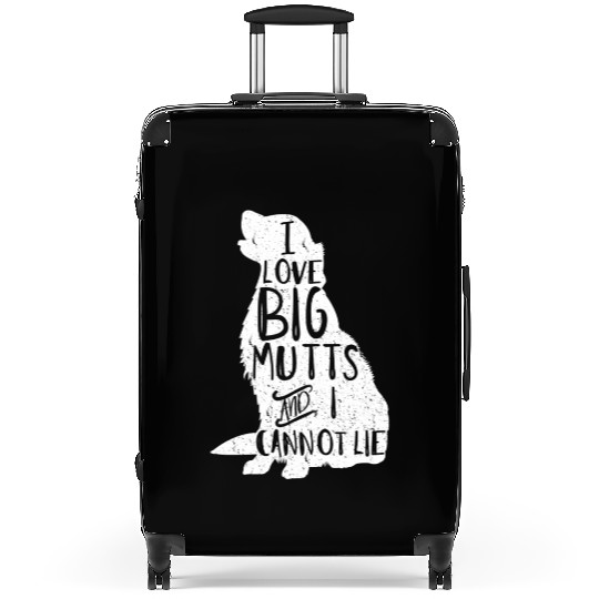 I Love Big Mutts And I Cannot Lie Dog Mom Suitcases