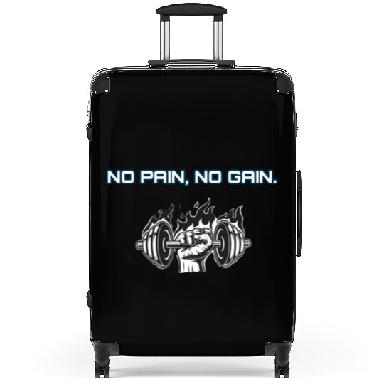 No pain no gain Suitcases