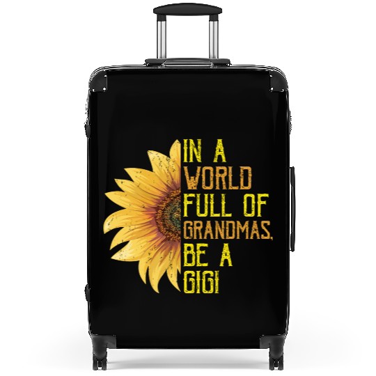 Women In a World Full of Grandmas Be a Suitcases