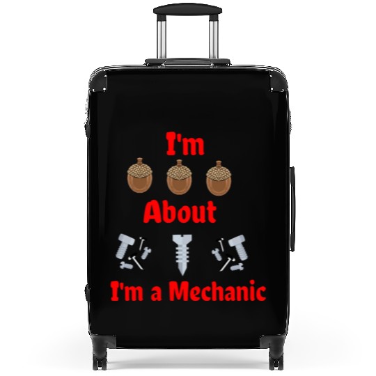 I'm Nuts About Bolts I'm a Mechanic Suitcases