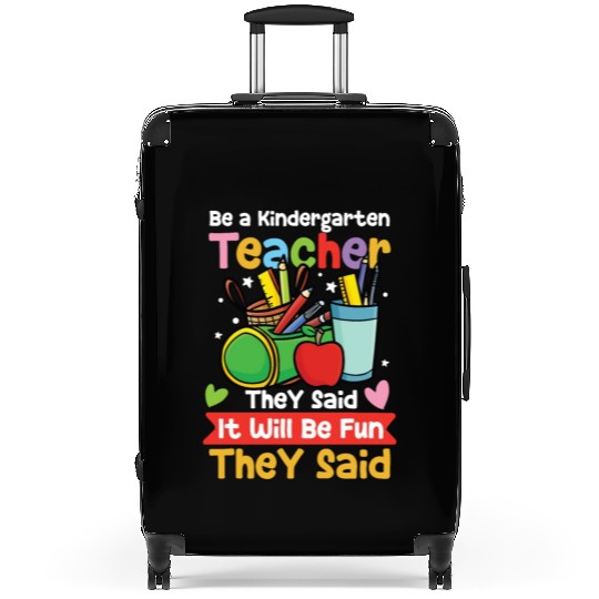 Be A Kindergarten Teacher Suitcases