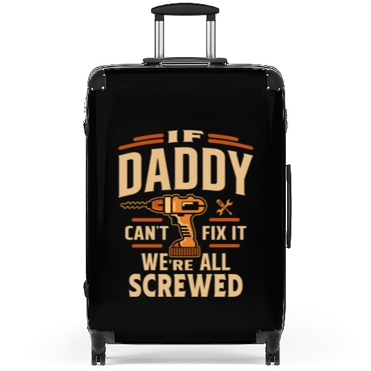 If Daddy Cant Fix It Funny Handyman Grandpa Suitcases