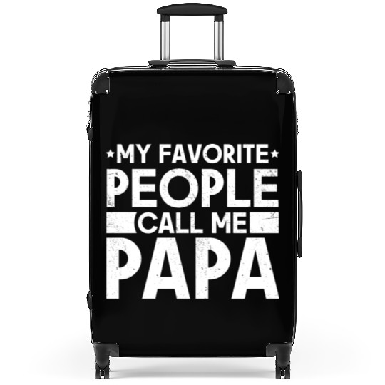 My Favorite People Call Me Papa Funny Dad Suitcases
