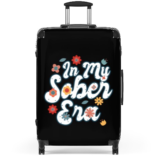 Sober Life In My Sobriety Era Alcohol Drinking Suitcases