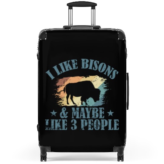 I Like Bisons and Maybe Like 3 People Suitcases