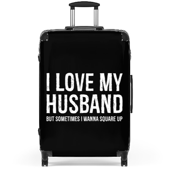 Funny Mom Wife Gift Suitcases I Love My Husband