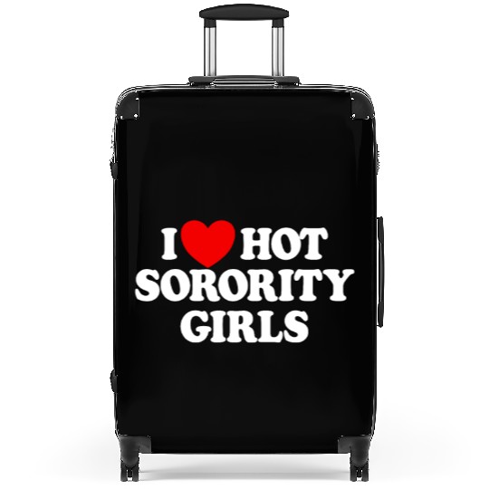 I Love Hot Sorority Girls College Men's Hot Girlsm Suitcases