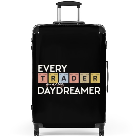 Every Trader is a Big Daydreamer Suitcases