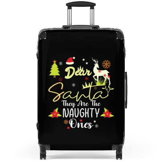 Dear Santa They Are The Naughty Ones Funny Nice Suitcases