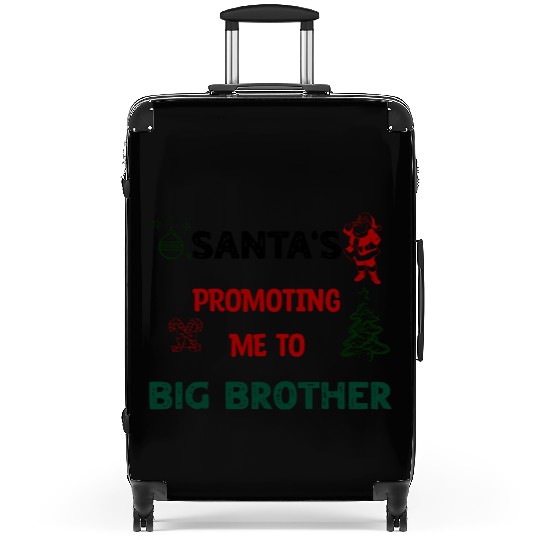 Santa's Promoting Me To Big Brother Suitcases