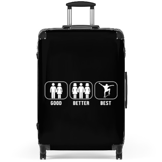 Good Better Best Skateboard Skatergirl Skaterboy Suitcases