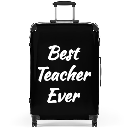 Cool Gift idea - Best Teacher Ever Suitcases