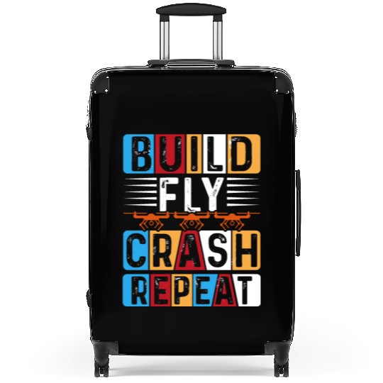Build Fly Crash Repeat Suitcases