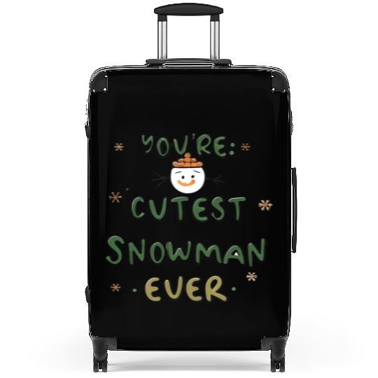 You're cutest snowman ever Suitcases