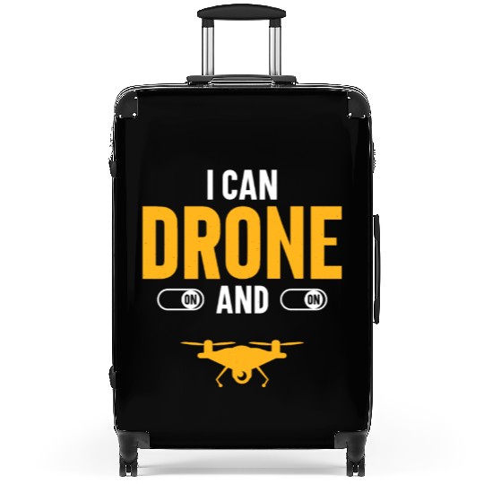 I Can Drone On And On Suitcases