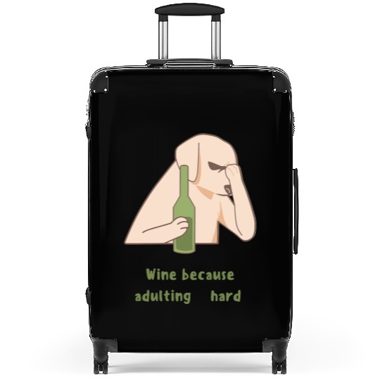 Dog Wine Because Adulting Is Hard Suitcases