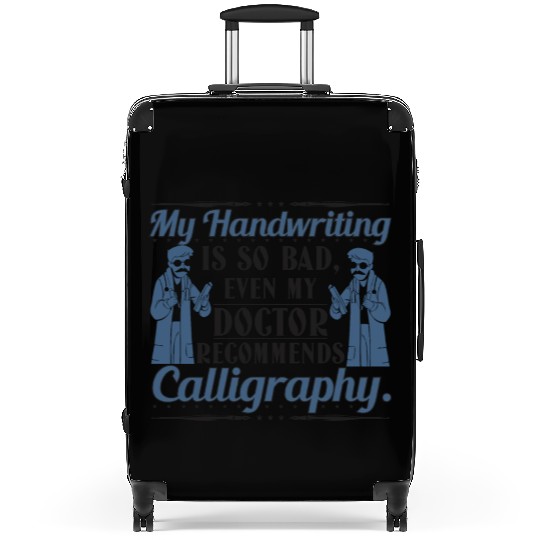 even my doctor recommends calligraphy Suitcases