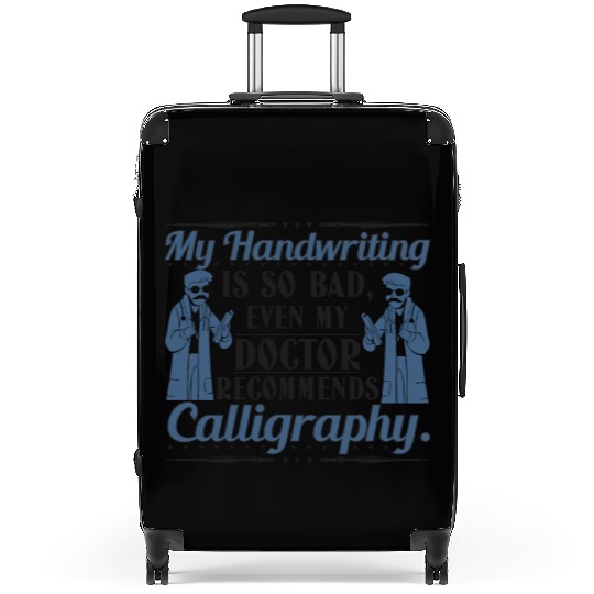even my doctor recommends calligraphy Suitcases