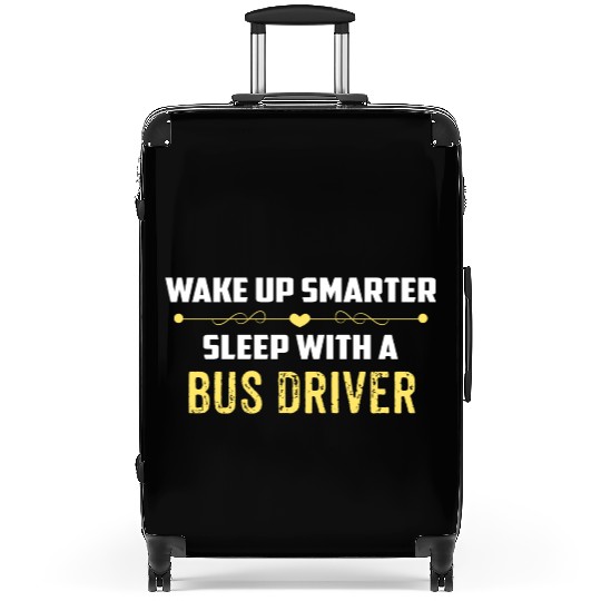 Wake Up Smarter Sleep With A BUS DRIVER Suitcases