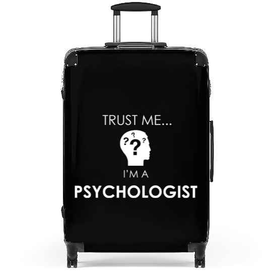 TRUST ME I'M A psychologist Suitcases