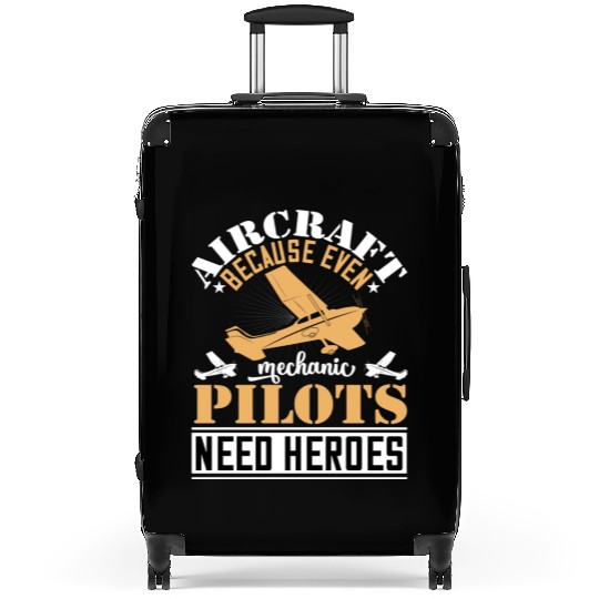 Aircraft Mechanic Because Even Pilots Need Heroes Suitcases