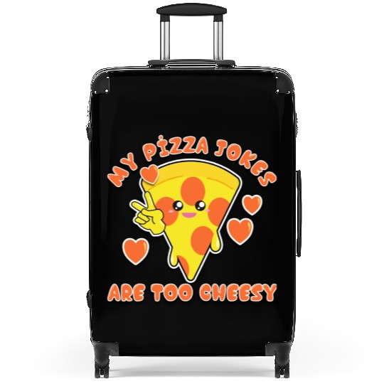 My Pizza Jokes Are Too Cheesy Dad Jokes 2022 Suitcases