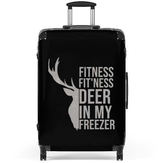 I'm Into Fitness Fit'ness Deer In My Freezer Suitcases