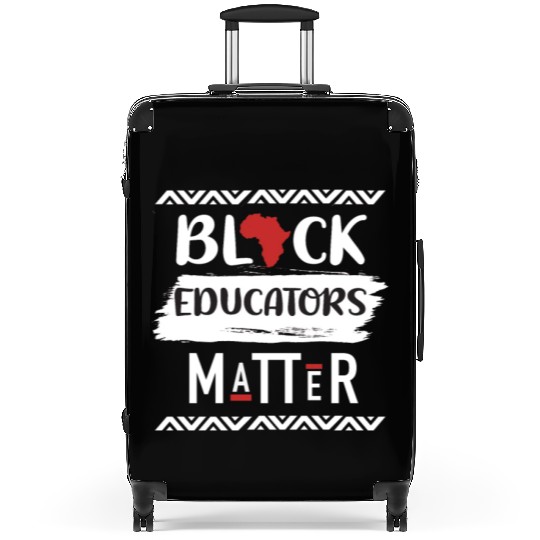 Black Educators Matter African History Teacher Men Suitcases