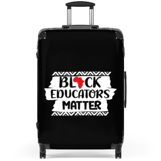 Black Educators Matter African History Teacher Men Suitcases