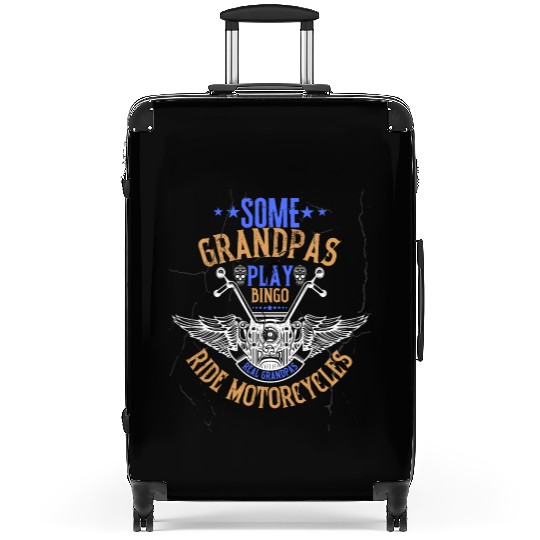 Some Grandpas Play Bingo Real Ride Motorcycles Suitcases
