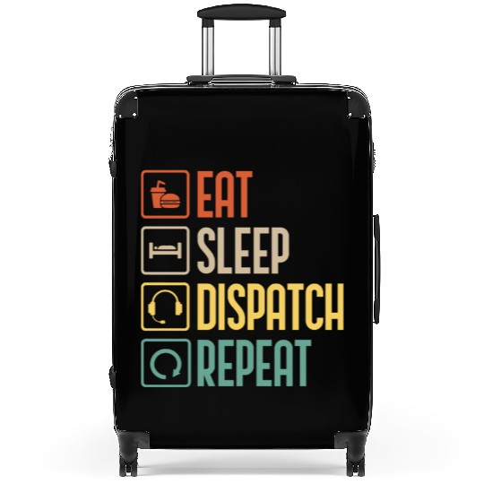 Eat Sleep Dispatch Repeat Funny Dispatcher gift Suitcases