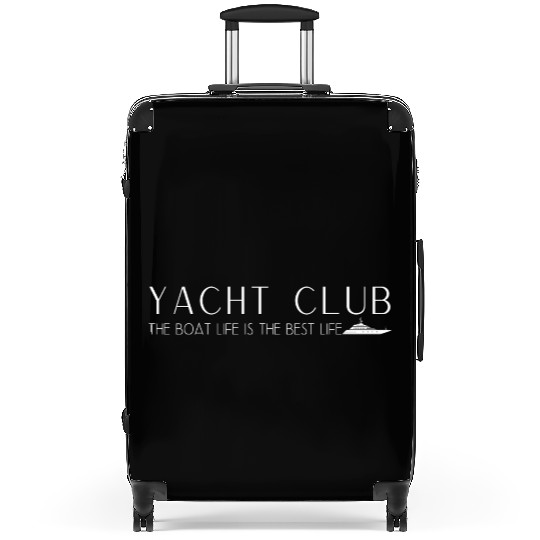 Yacht Club - The boat life is the best life Suitcases